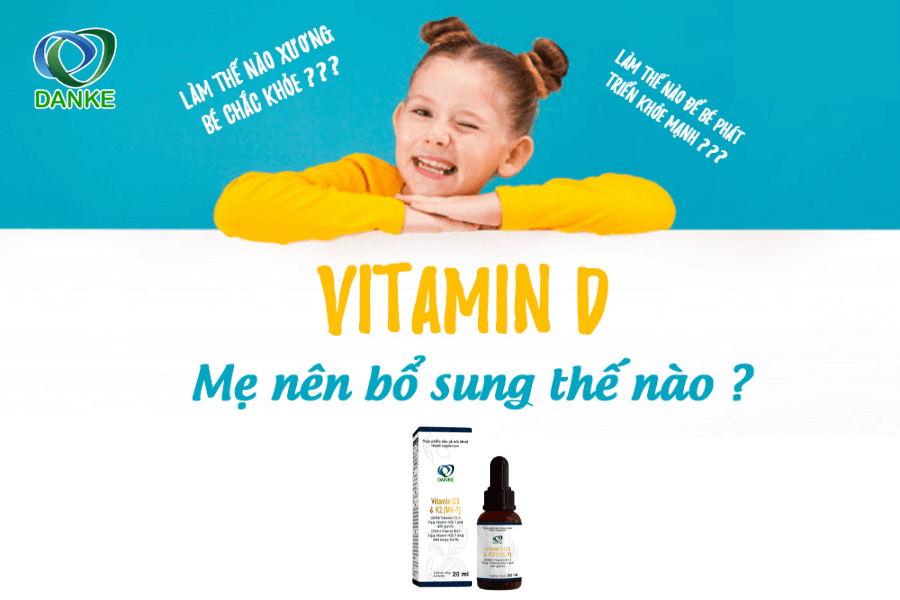 Bổ sung vitamin D cho trẻ đến khi nào